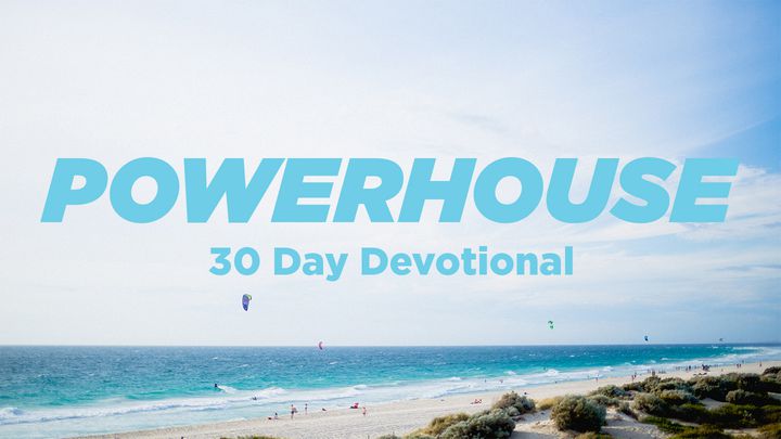 Powerhouse 30 Day Devotional