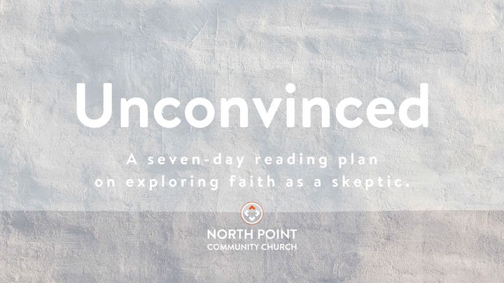 Unconvinced: Exploring Faith As A Skeptic