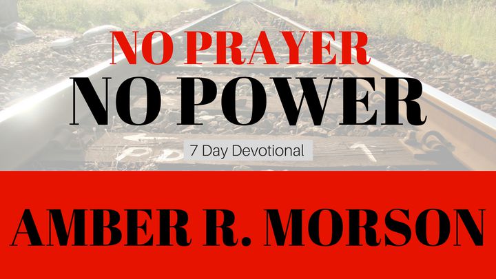 No Prayer, No Power