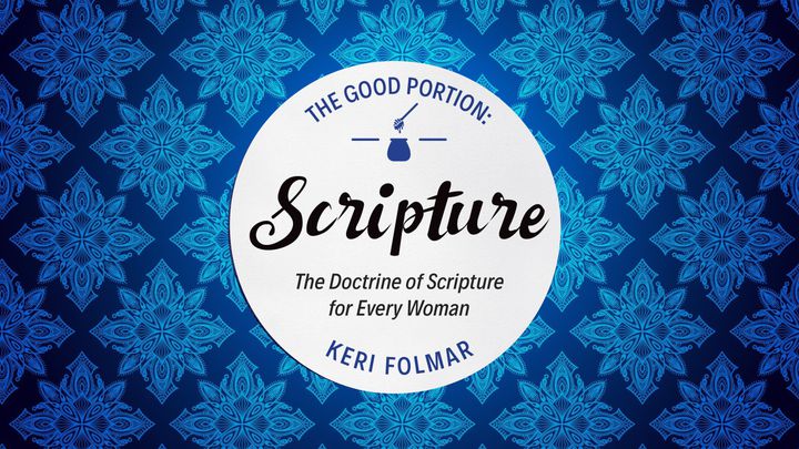 The Good Portion : Scripture