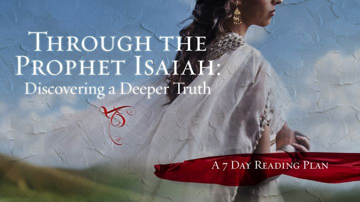 Through Prophet Isaiah: Discovering Deeper Truth