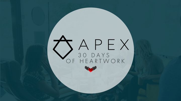 APEX: 30 Days Of Heartwork