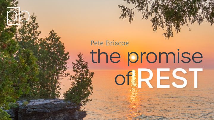 The Promise Of Rest By Pete Briscoe