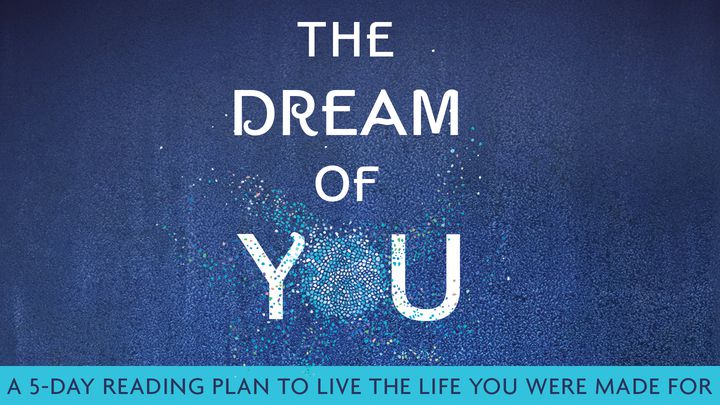 The Dream of You: A 5-Day YouVersion By Jo Saxton