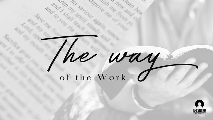 The Way Of The Work