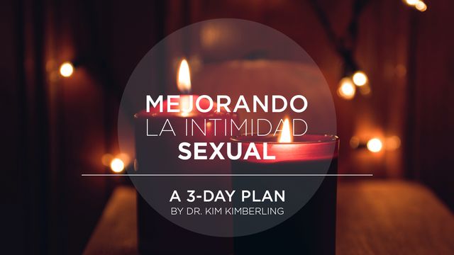 Mejorando La Intimidad Sexual Devotional Reading Plan Youversion Bible 9234