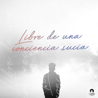 Libre de una conciencia sucia