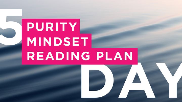5-Day Purity Mindset Reading Plan