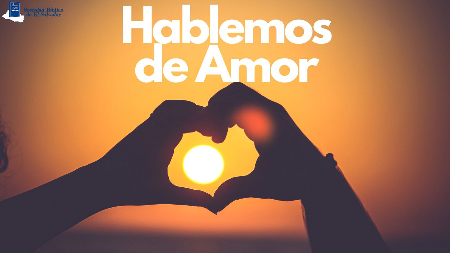 HABLEMOS DE AMOR - Día 3 de 5