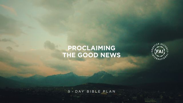 Proclaiming The Good News | Devotional Reading Plan | YouVersion Bible