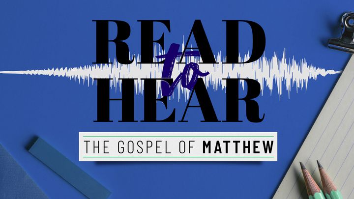 Read To Hear : The Gospel Of Matthew