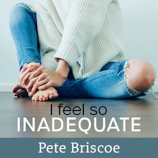 Tôi Cảm Thấy Không Đủ Khả Năng - Pete Briscoe