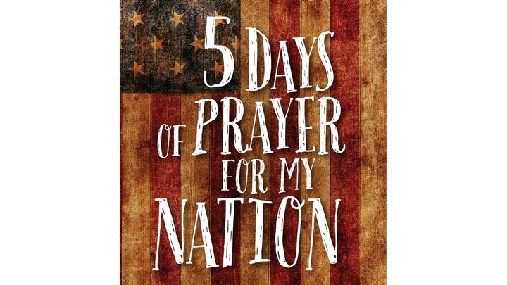 5 Days Of Prayer For My Nation