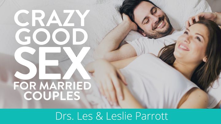 Crazy Good Sex For Married Couples