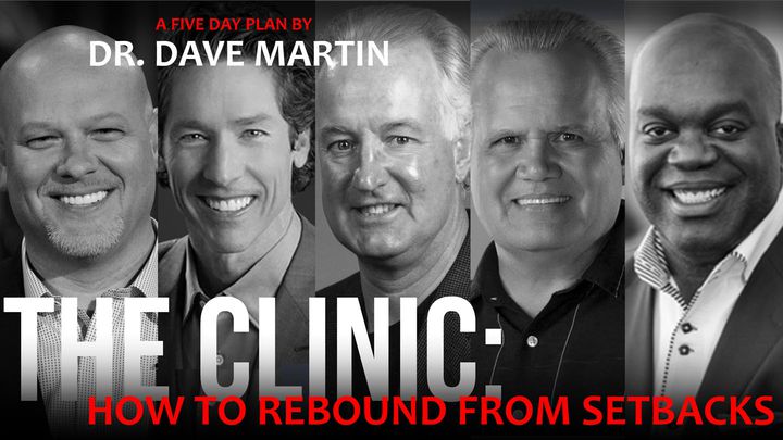 The CLINIC – How To Rebound From Setbacks