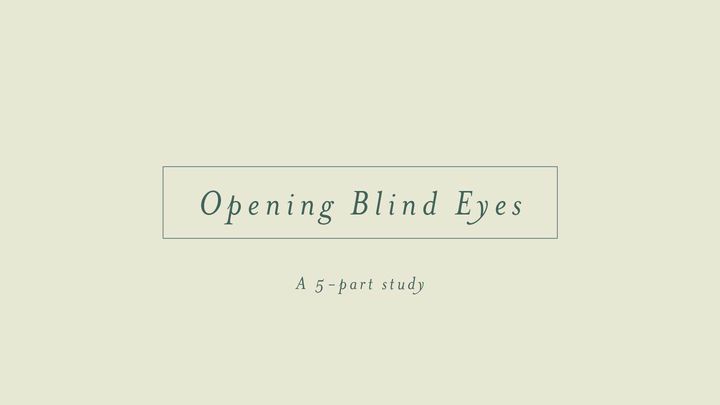 Opening Blind Eyes