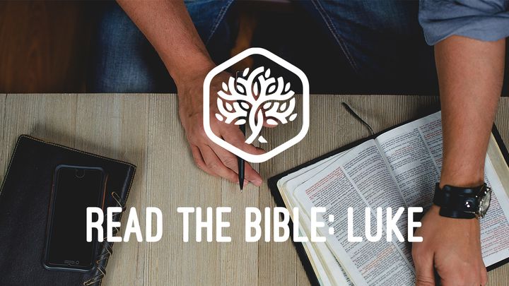 Austin Life Church: Read The Bible - Luke