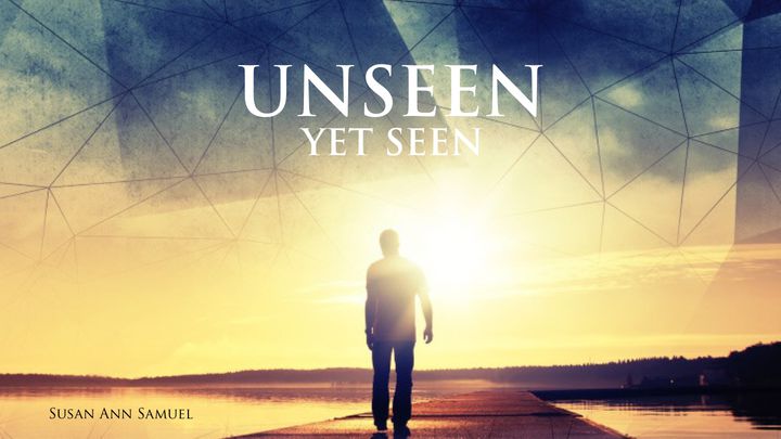 Unseen Yet Seen