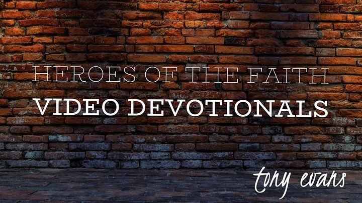 Heroes Of The Faith Video Devotionals