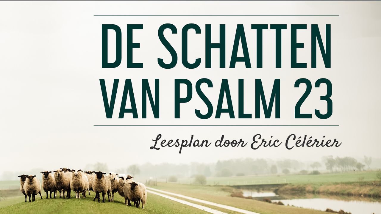 Psalm 23 - De Heer is mijn Herder
