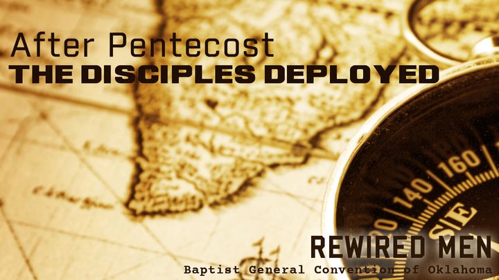 After Pentecost: The Disciples Deployed