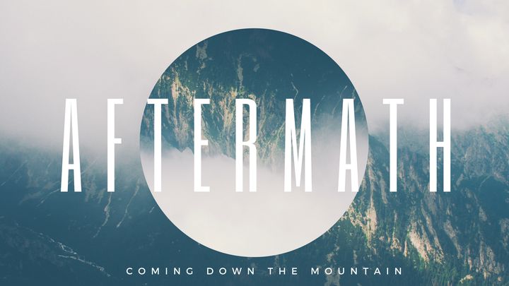 Aftermath: Coming Down The Mountain