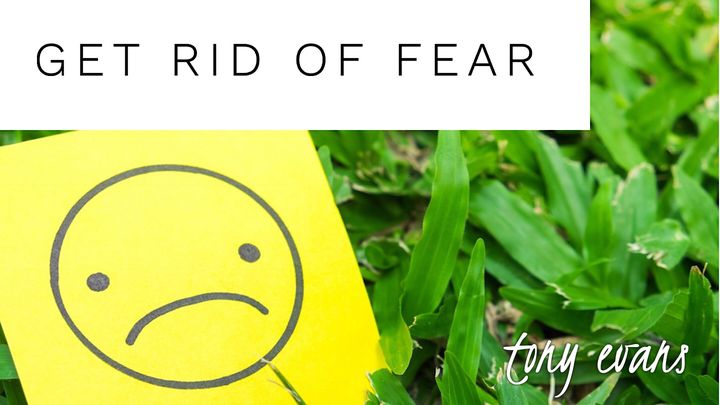 Get Rid Of Fear