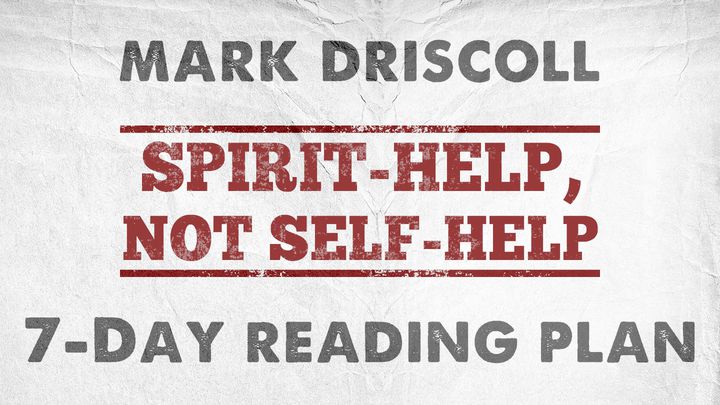 Spirit-Filled Jesus: Spirit-Help, Not Self-Help