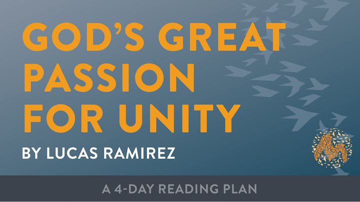 God's Great Passion For Unity