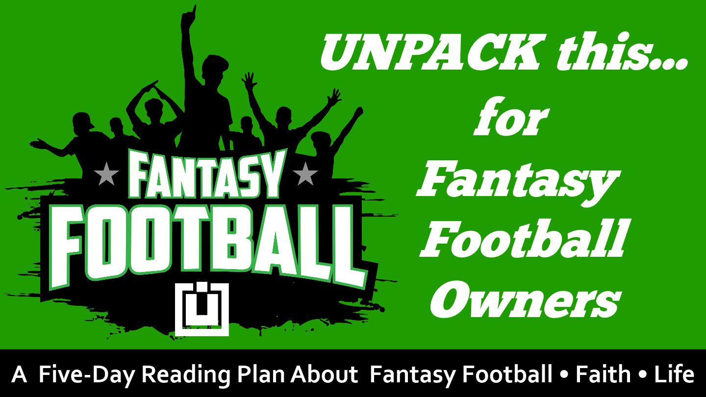 UNPACK ThisFor Fantasy Football Owners, The Bible App