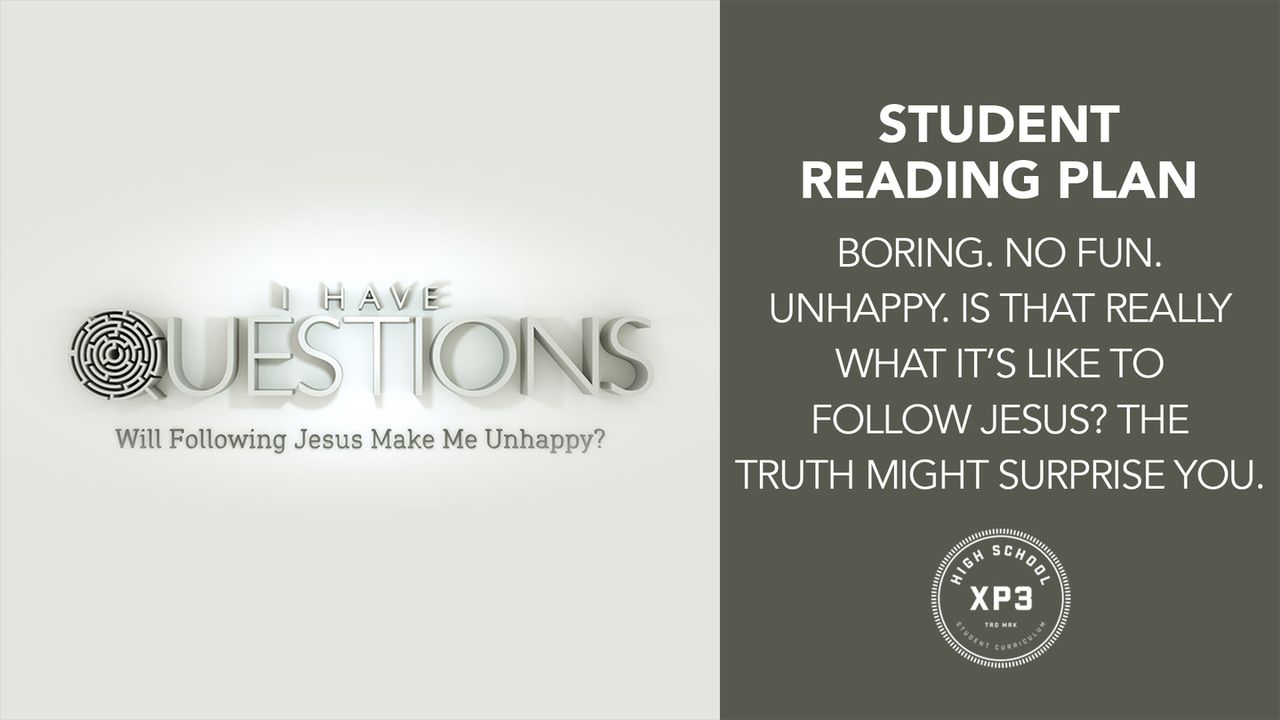 Questions Will Following Jesus Make Me Unhappy? The Bible App