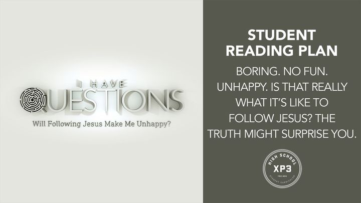 Questions: Will Following Jesus Make Me Unhappy?