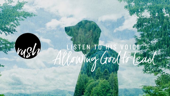 Allowing God to Lead // Listen To His Voice