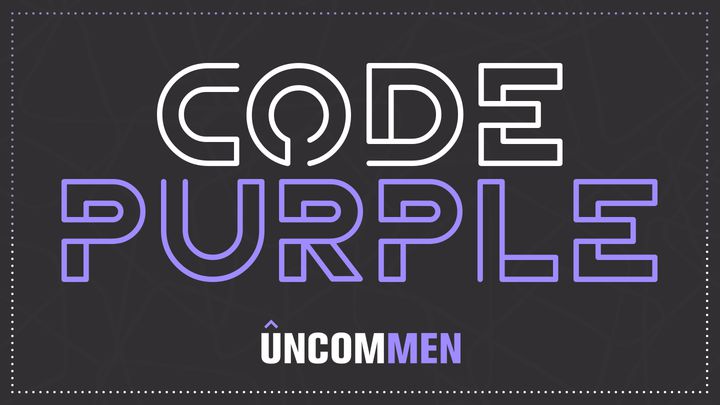UNCOMMEN: Code Purple