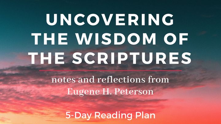 Uncovering The Wisdom Of The Scriptures