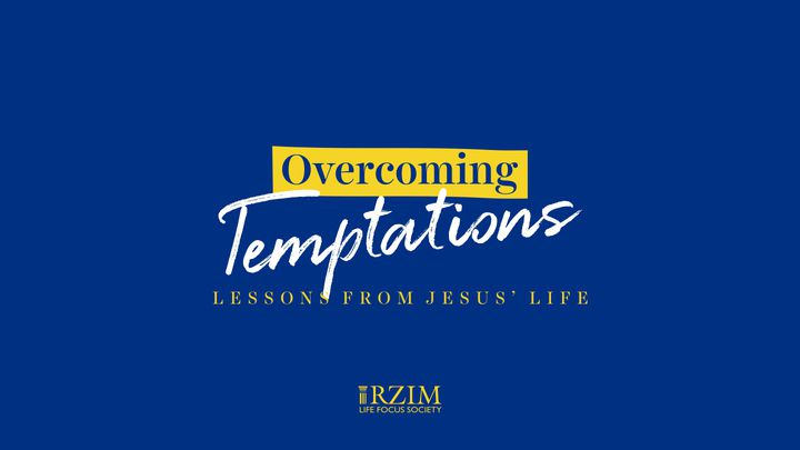 Overcoming Temptations - Lessons From Jesus’ Life