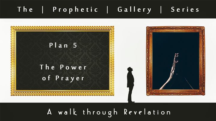The Power Of Prayer - The Prophetic Gallery Series