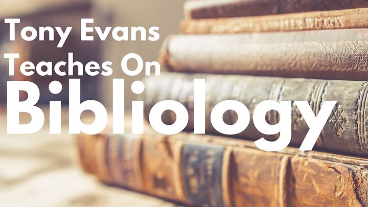 Tony Evans Teaches On Bibliology