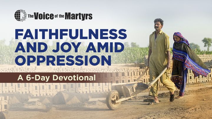 Faithfulness and Joy Amid Oppression