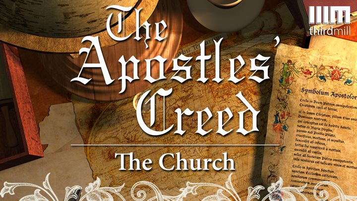 The Apostles’ Creed: The Church