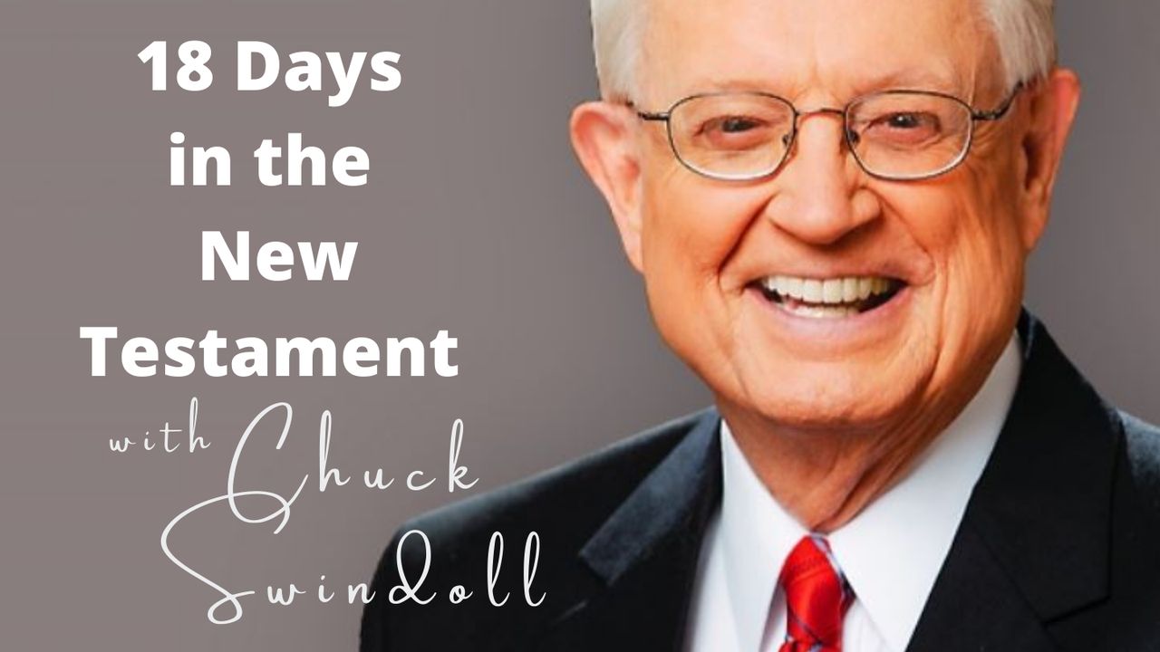 18 Days In The New Testament With Chuck Swindoll