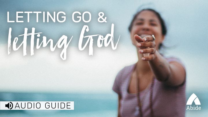 Letting Go And Letting God