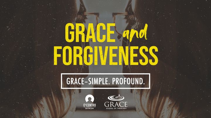 Grace–Simple. Profound. - Grace And Forgiveness