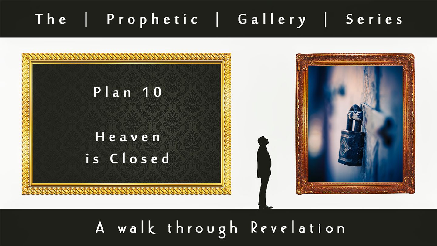 Heaven Is Closed Prophetic Gallery Series