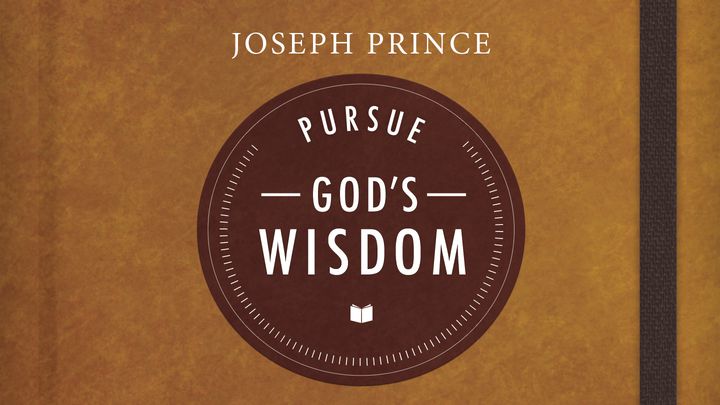 Joseph Prince: Pursue God's Wisdom