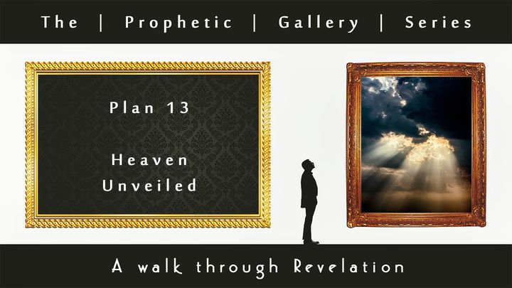 Heaven Unveiled - Prophetic Gallery Series