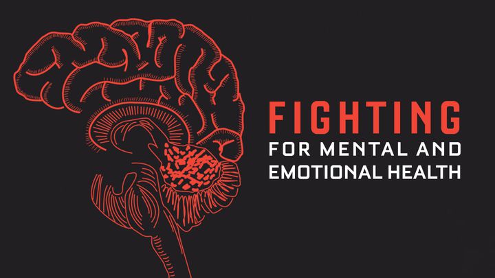 Fighting For Mental And Emotional Health
