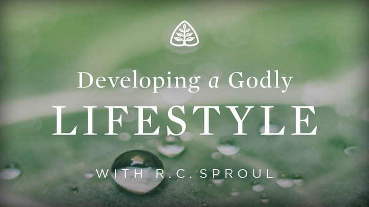 Developing a Godly Lifestyle