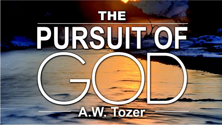 Pursuit of God By A.W. Tozer