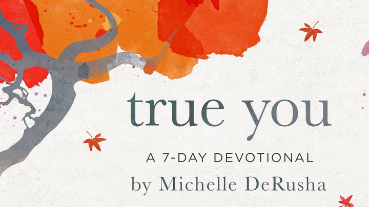 True You By Michelle DeRusha